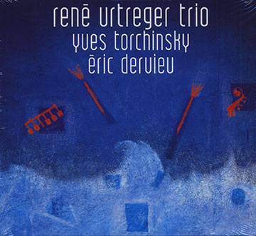 Ren Urtreger trio- Yves Torchinsky- Erci Dervieu,Ren Urtrger