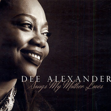 Songs my mother loves,Dee Alexander