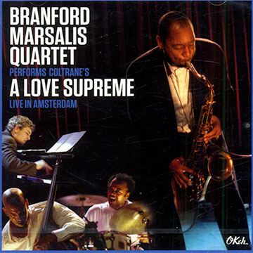 performs Coltrane's A LOVE SUPREME live in Amsterdam,Branford Marsalis