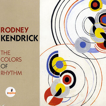 The colors of rhythm,Rodney Kendrick