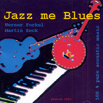 Jazz me blues,Werner Forkel , Martin Seck