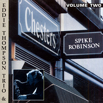 At Chesters volume 2,Spike Robinson , Eddie Thompson