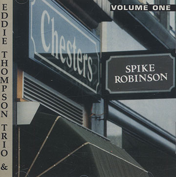 At Chesters volume 1,Spike Robinson , Eddie Thompson