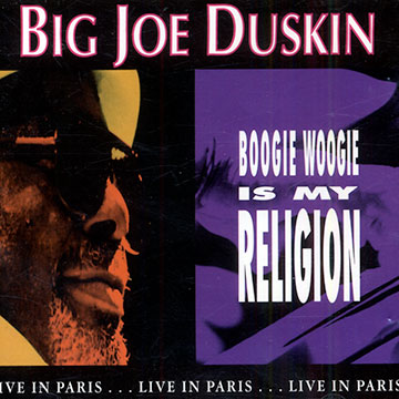 Boogie Woogie is my religion,Big Joe Duskin