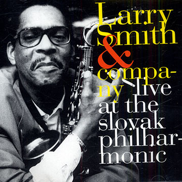 Live at the Slovak Philharmonic,Larry Smith