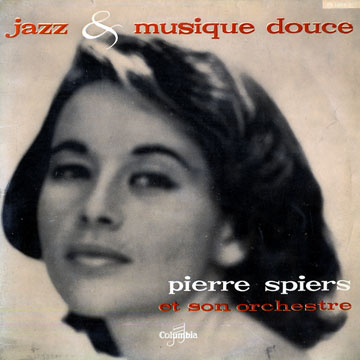 Jazz & musique douce,Pierre Spiers