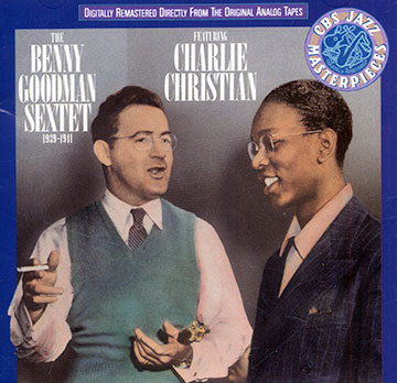 Benny Goodman sextet featuring  Charlie Christian ,Charlie Christian , Benny Goodman