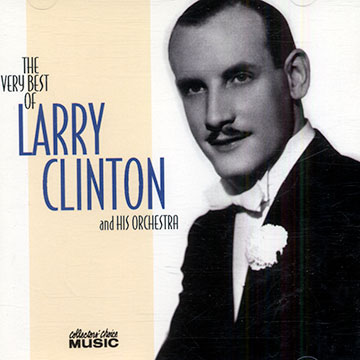 The very best of Larry Clinton and his orchestra,Larry Clinton