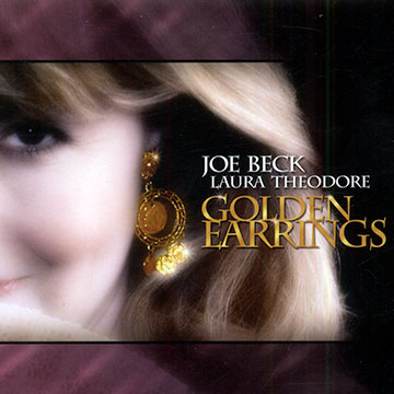 Golden earrings,Joe Beck , Laura Theodore