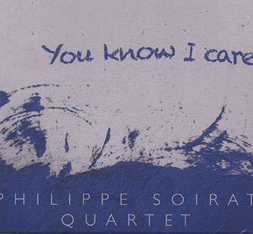 You know I care,Philippe Soirat