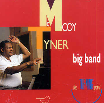 The turning point : McCoy Tyner big band,McCoy Tyner