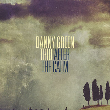 After the calm,Danny Green