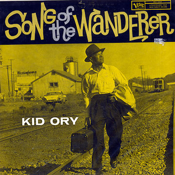 Song of the wanderer,Kid Ory