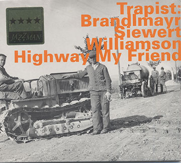 Highway my friend,Martin Brandlmayr , Martin Siewert , Joe Williamson