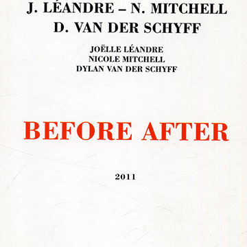 Before After,Joelle Landre , Nicole Mitchell , Dylan Van Der Schyff