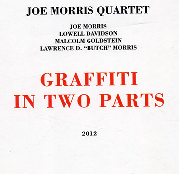 Graffiti in two parts,Joe Morris