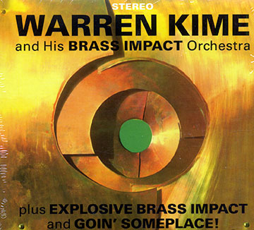 Explosive brass impact and goin' someplace,Warren Kime