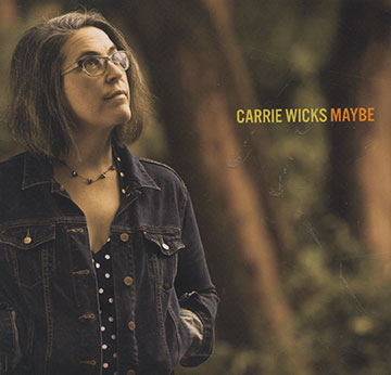 Maybe,Carrie Wicks