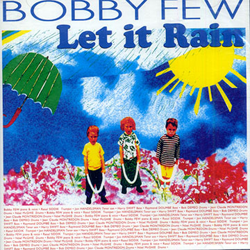 Let it rain,Bobby Few