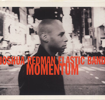 Momentum,Joshua Redman
