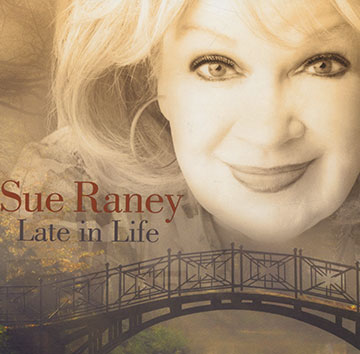 Late in life,Sue Raney