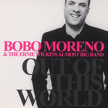 Out of this world,Bobo Moreno , Ernie Wilkins