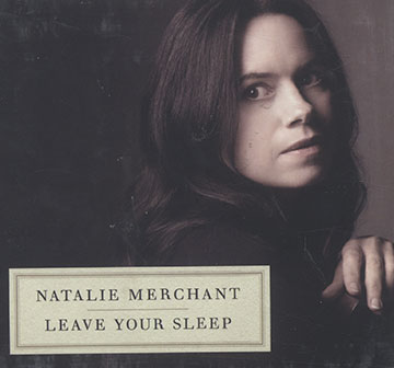 Leave your sleep,Natalie Merchant
