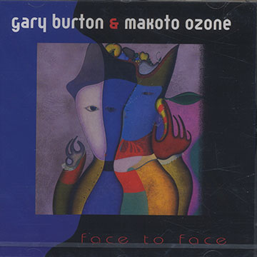 Face to face,Gary Burton , Makoto Ozone