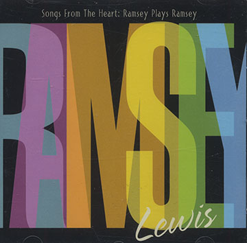 Songs from the heart: Ramsey plays Ramsey,Ramsey Lewis