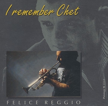 I remember Chet,Felice Reggio