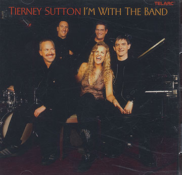 I'm with the band,Tierney Sutton