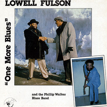 One more blues,Lowell Fulson , Phillip Walker