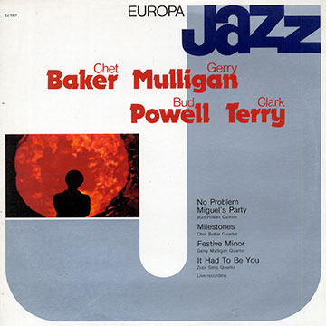 Europa Jazz,Chet Baker , Gerry Mulligan , Bud Powell , Zoot Sims
