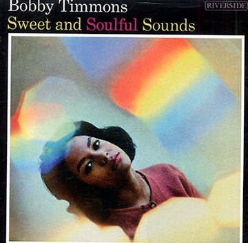 Sweet and Soulful Sounds + Born to be blue,Bobby Timmons