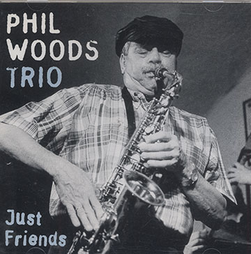 Just friends,Phil Woods