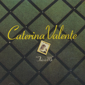 This is me,Caterina Valente