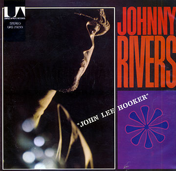 John Lee Hooker,Johnny Rivers