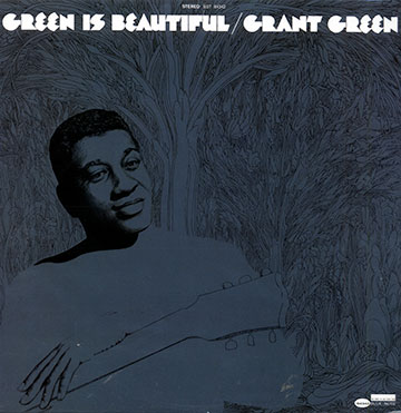 Green is beautiful,Grant Green