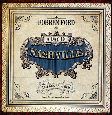 A day in Nashville,Robben Ford