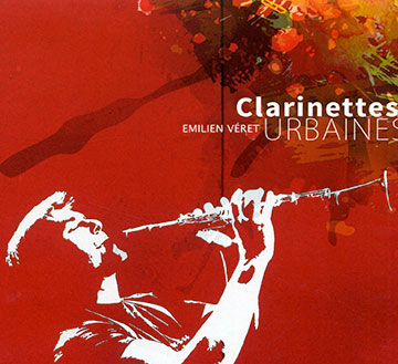 Clarinettes urbaines,Emilien Veret