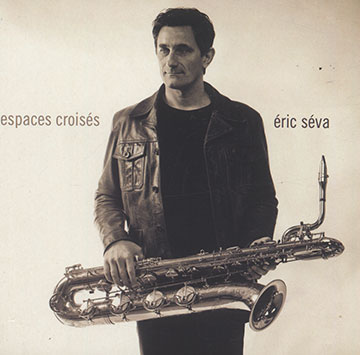 Espaces croiss,Eric Seva