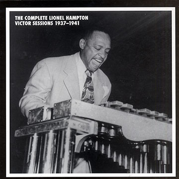 The complete Lionel Hampton Victor Sessions 1937-1941,Lionel Hampton