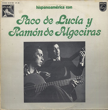 Hispanoamerica con Paco de Lucia y Ramon de Algeciras,Ramon De Algeciras , Paco De Lucia