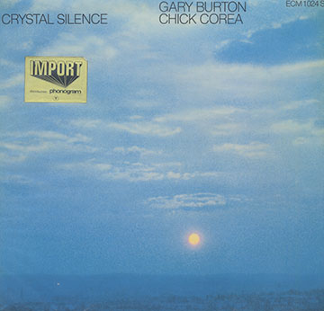 Crystal silence,Gary Burton , Chick Corea