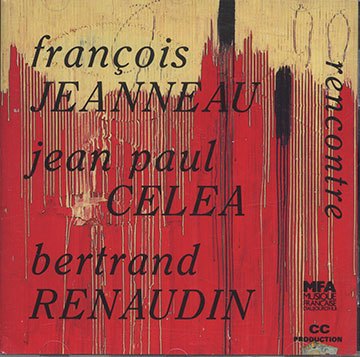 Rencontre,Jean-paul Celea , Franois Jeanneau , Bertrand Renaudin