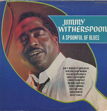 A spoonful of blues,Jimmy Witherspoon