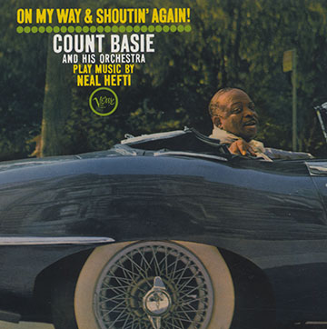 On my way and shoutin' again,Count Basie