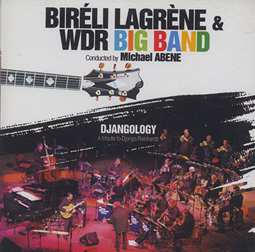 Djangology,Bireli Lagrene ,  WDR Big Band