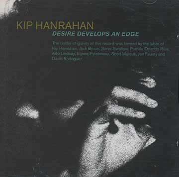 Desire develops an edge,Kip Hanrahan