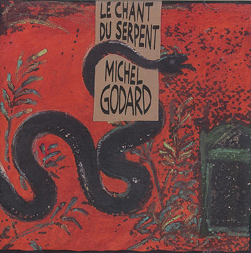 Le chant du serpent,Michel Godard